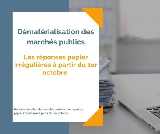 dematerialisation-marches-publics-reponses-papier-irregulieres dematerialisation-marches-publics-reponses-papier-irregulieres